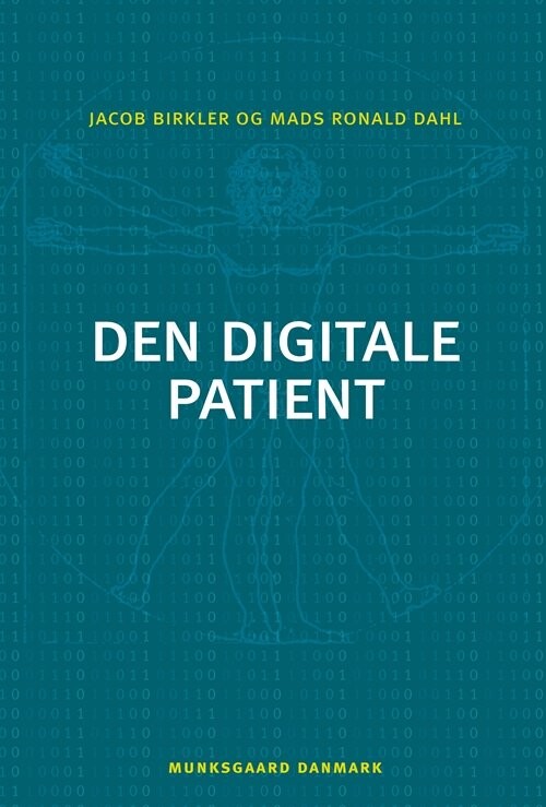 Den Digitale Patient - Jacob Birkler - Bog - Munksgaard