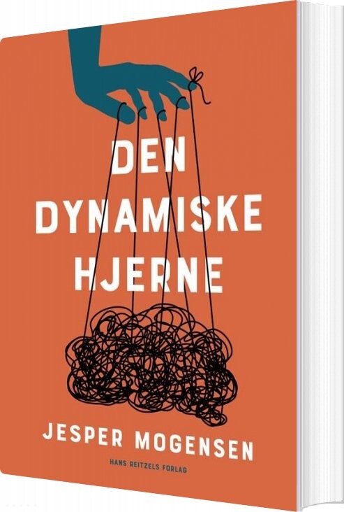 Den Dynamiske Hjerne - Jesper Mogensen - Bog - Hans Reitzels Forlag