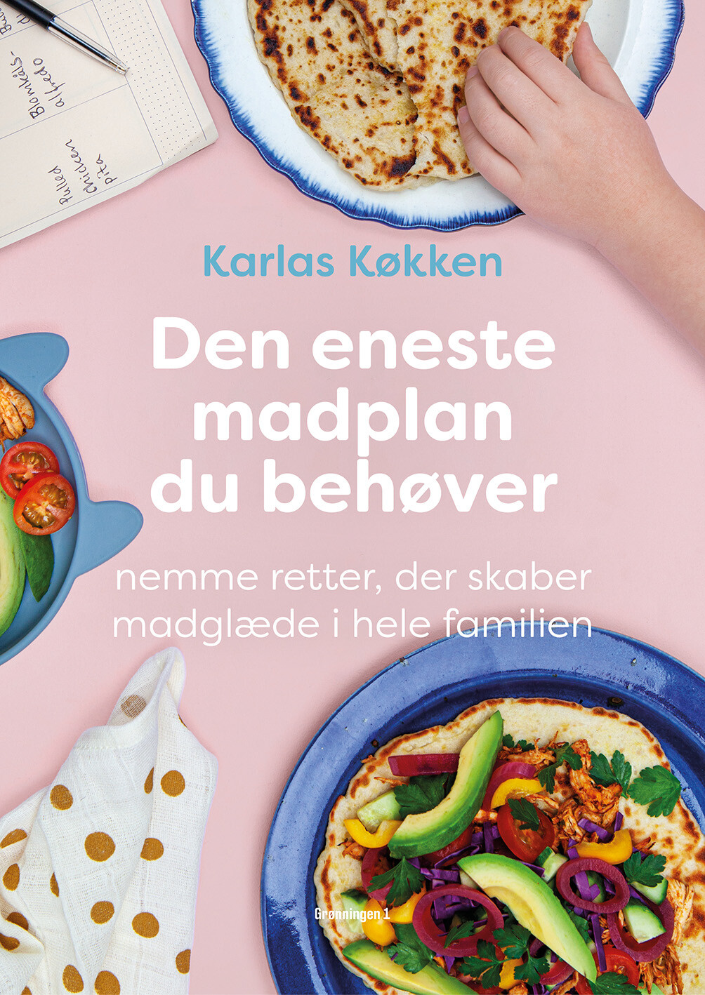 Den Eneste Madplan Du Behøver - Signe Severin - Bog - Grønningen 1