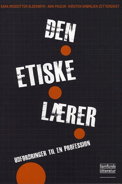 Den Etiske Lærer - Aldenmyr - Bog - Forlaget Samfundslitteratur