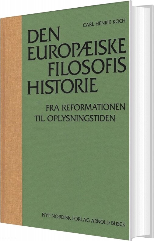 Den Europæiske Filosofis Historie  - Carl Henrik Koch - Bog - Gyldendal