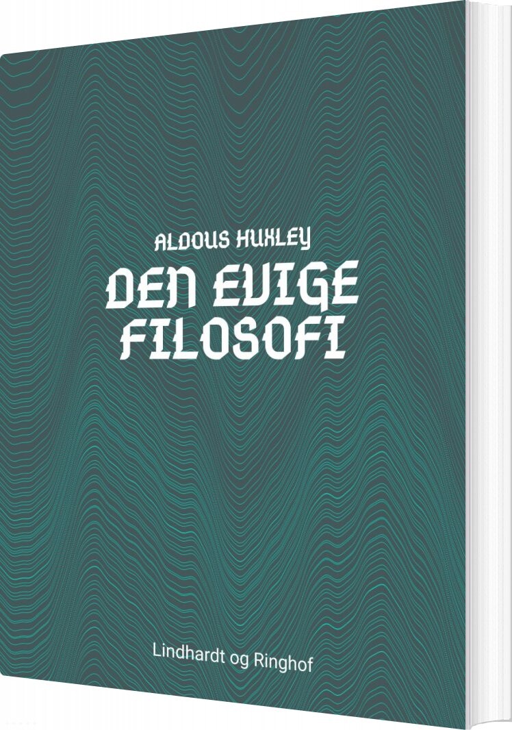 Den Evige Filosofi - Aldous Huxley - Bog - Saga