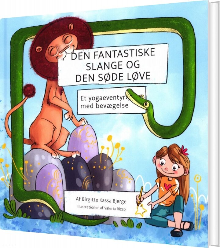 Den Fantastiske Slange Og Den Søde Løve - Birgitte Kassa Bjerge - Bog - Forlaget Roots & Wings