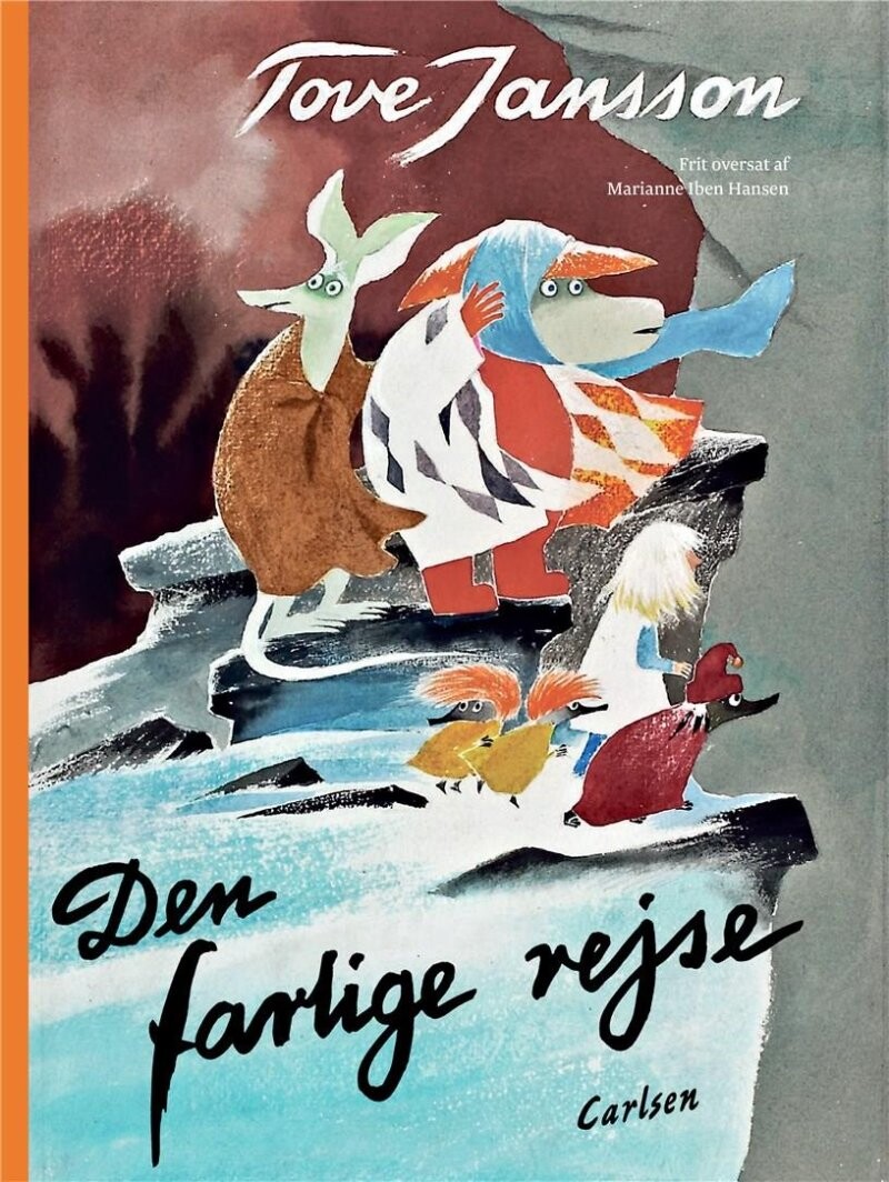 Den Farlige Rejse - Tove Jansson - Bog - Carlsen