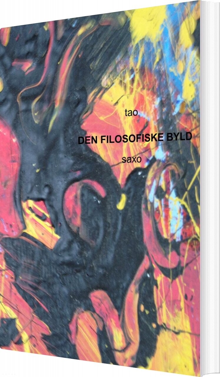 Den Filosofiske Byld - Tom Allan Olsen - Bog - Saxo Publish
