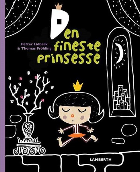 Den Fineste Prinsesse - Petter Lidbeck - Bog - Lamberth