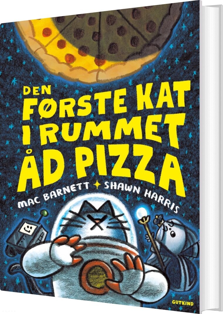 Den Første Kat I Rummet åd Pizza - Mac Barnett - Bog - Gyldendal