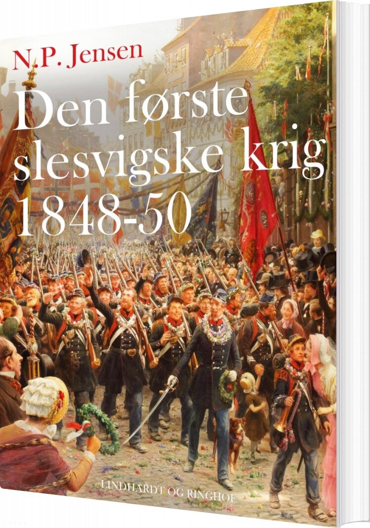 Den Første Slesvigske Krig 1848-50 - N.p. Jensen - Bog - Saga