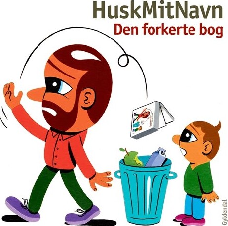 Den Forkerte Bog - Huskmitnavn - Bog - Gyldendal
