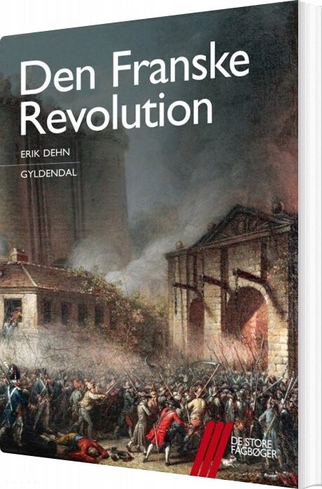 Den Franske Revolution - Erik Dehn - Bog - Gyldendal