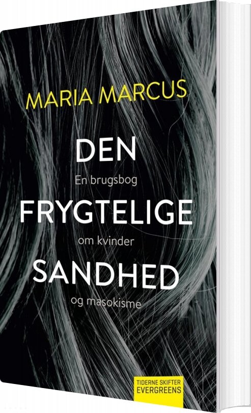 Den Frygtelige Sandhed - Maria Marcus - Bog - Tiderne Skifter