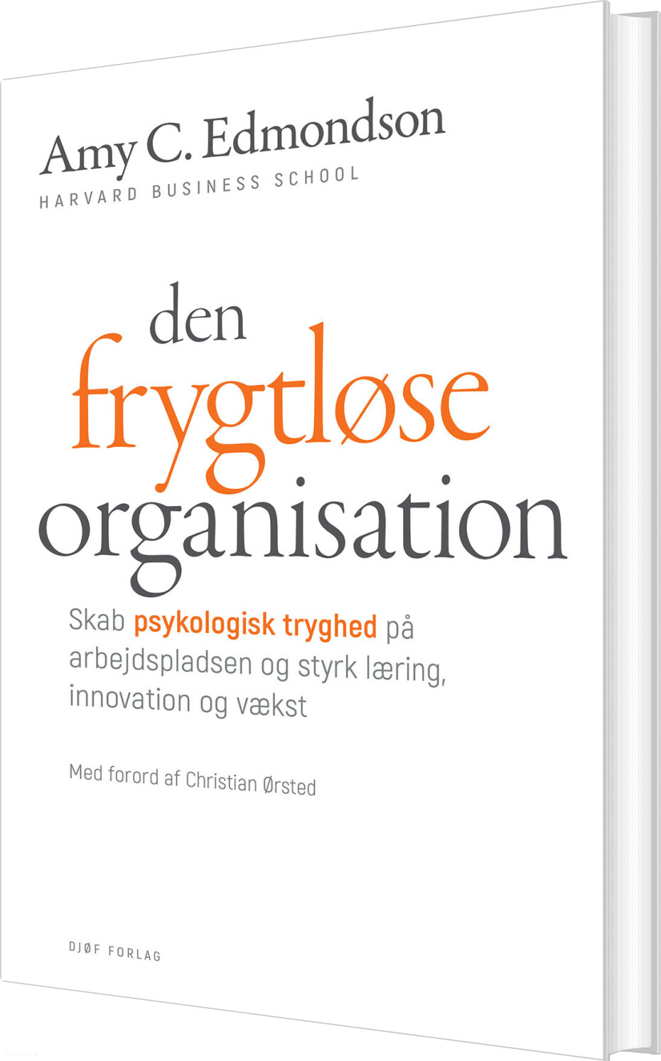 Den Frygtløse Organisation - Amy C. Edmondson - Bog - Djøf Forlag