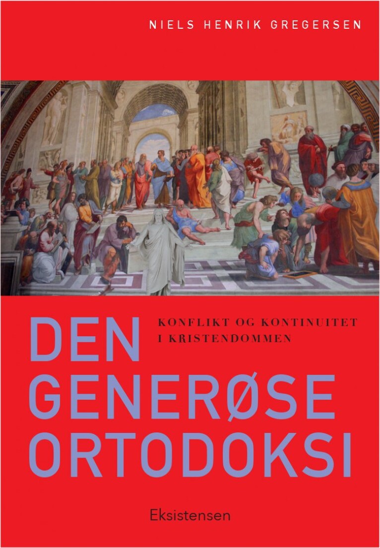 Den Generøse Ortodoksi - Niels Henrik Gregersen - Bog - Eksistensen