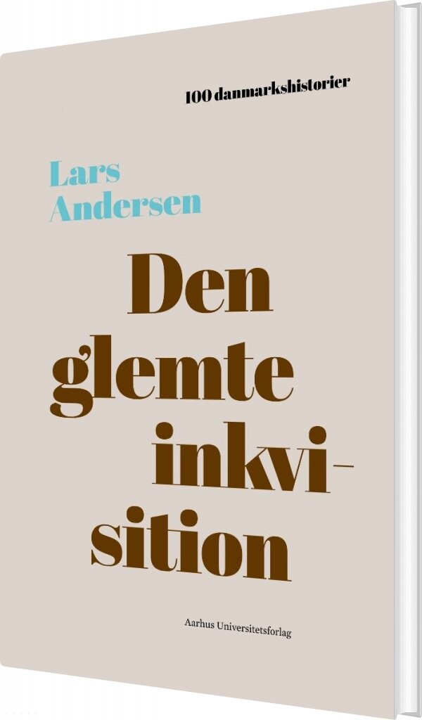 Den Glemte Inkvisition - Lars Andersen - Bog - Aarhus Universitetsforlag