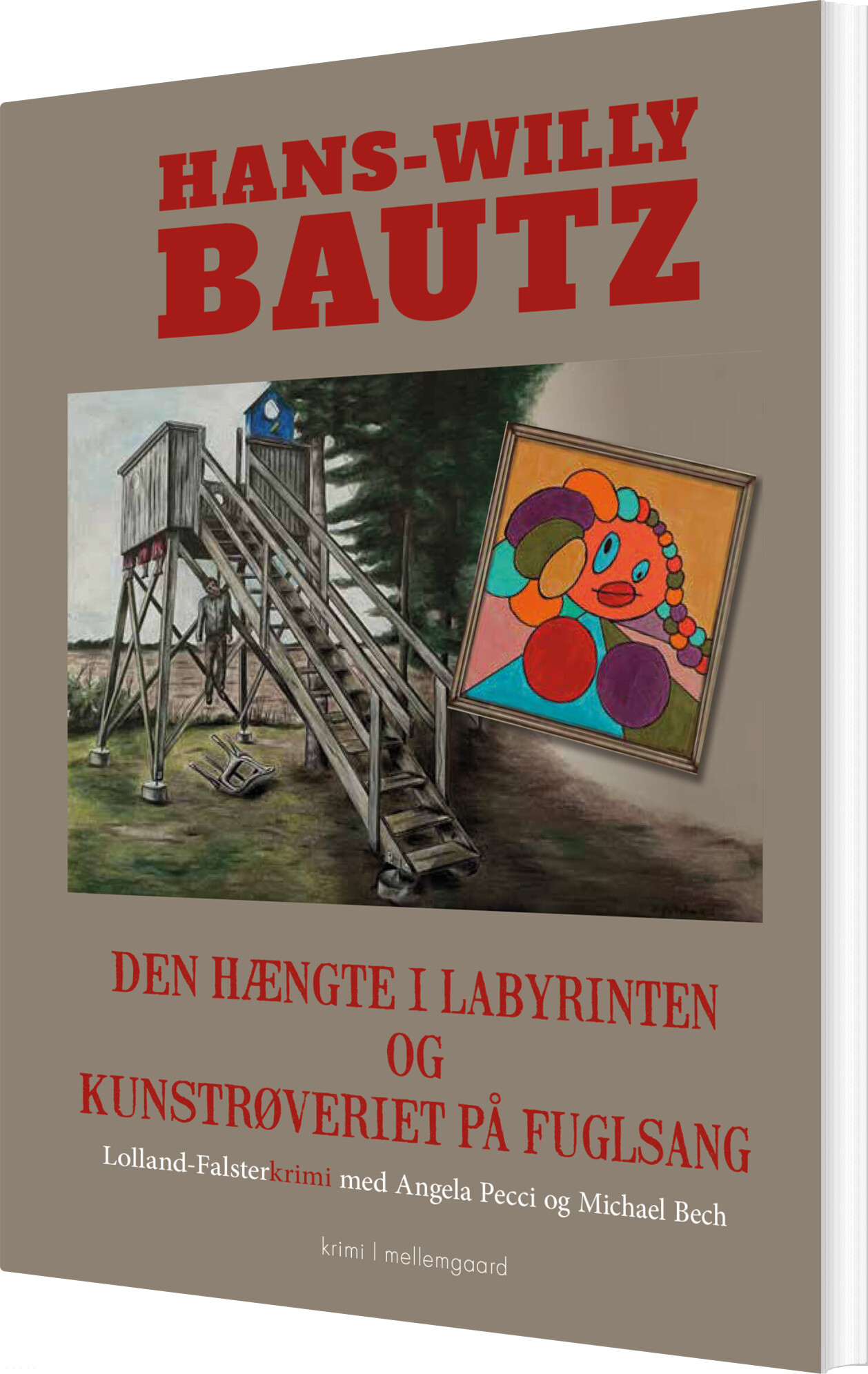 Den Hængte I Labyrinten Og Kunstrøveriet På Fuglsang - Hans-willy Bautz - Bog - Mellemgaard