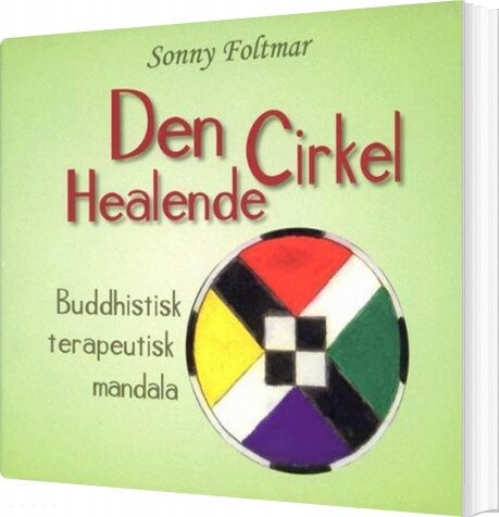 Den Healende Cirkel - Sonny Foltmar - Bog - Hovedland