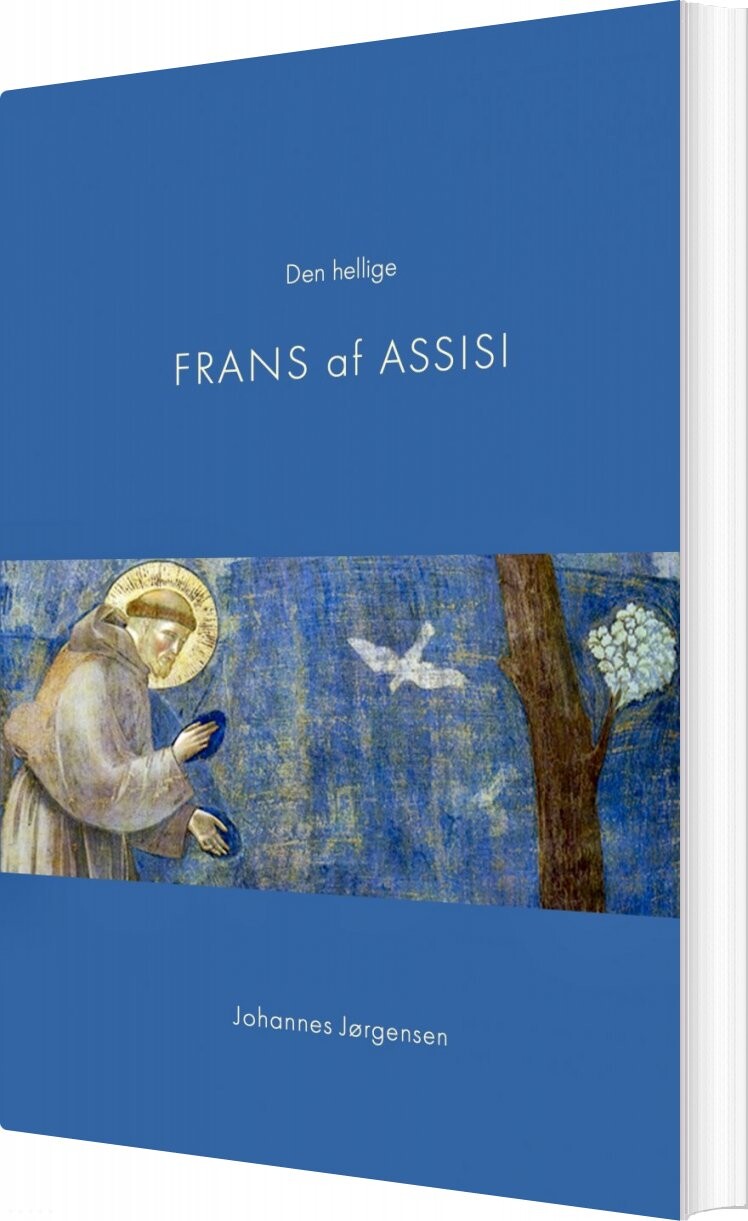 Den Hellige Frans Af Assisi - Johannes Jørgensen - Bog - Visdomsbøgerne