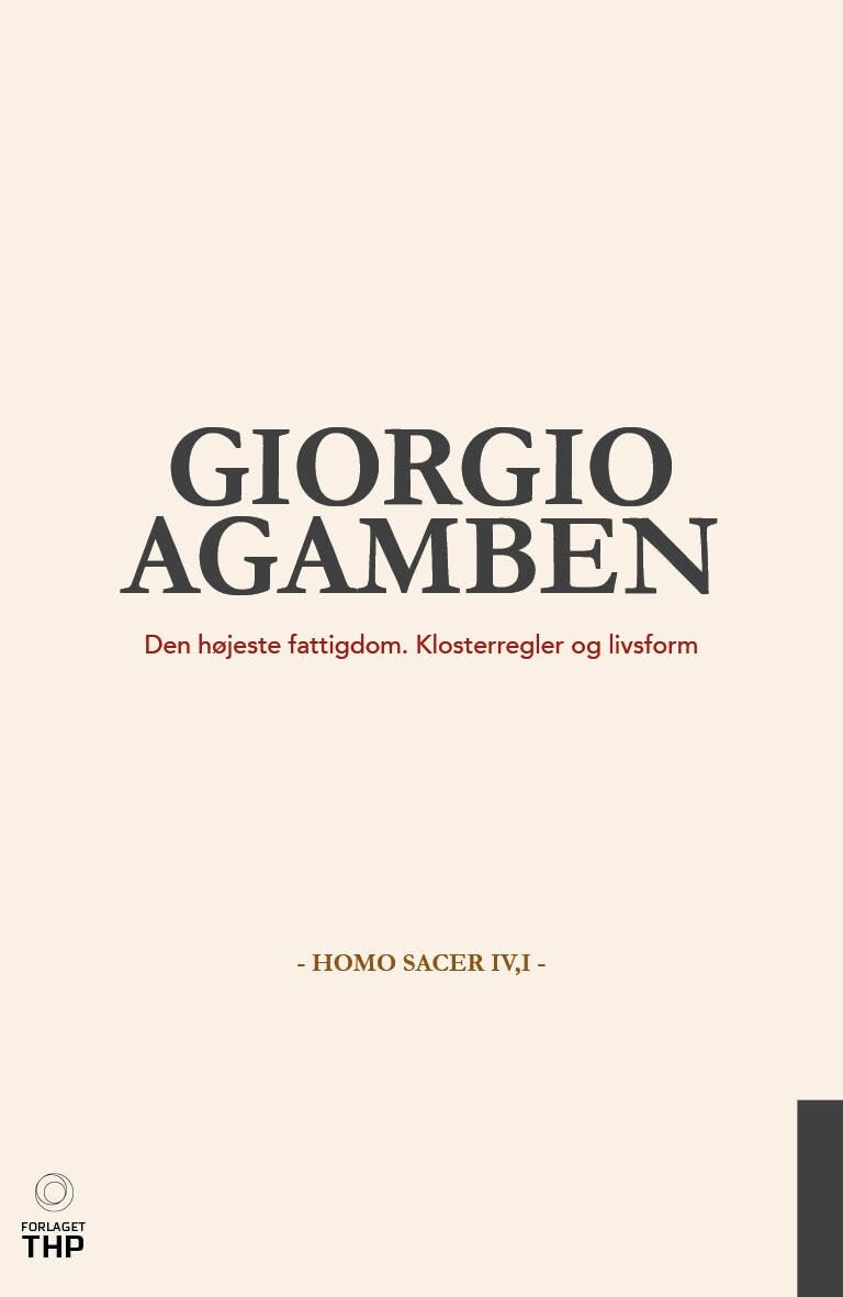 Den Højeste Fattigdom - Klosterregler Og Livsform - Giorgio Agamben - Bog - Forlaget Thp