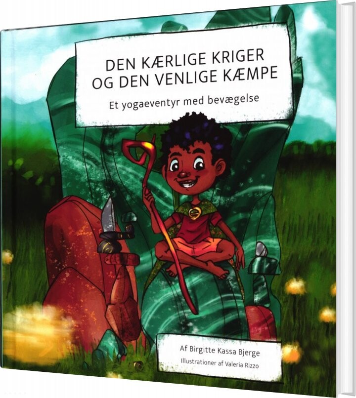 Den Kærlige Kriger Og Den Venlige Kæmpe - Brgitte Kassa Bjerg - Bog - Forlaget Roots & Wings