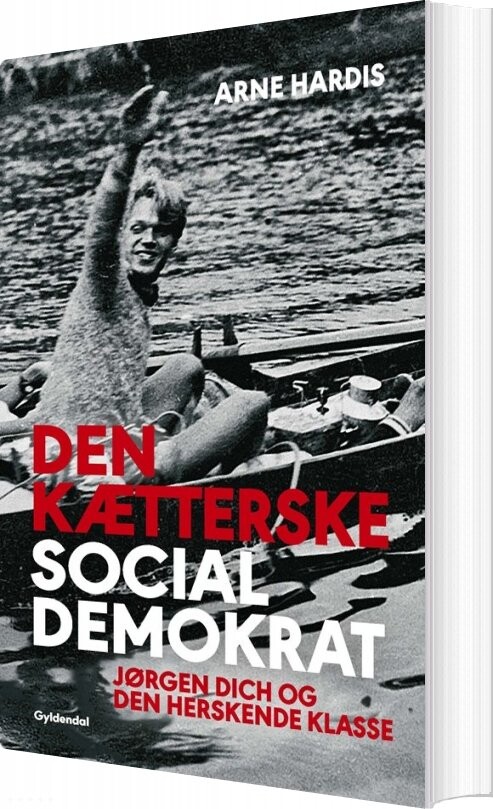 Den Kætterske Socialdemokrat - Arne Hardis - Bog - Gyldendal