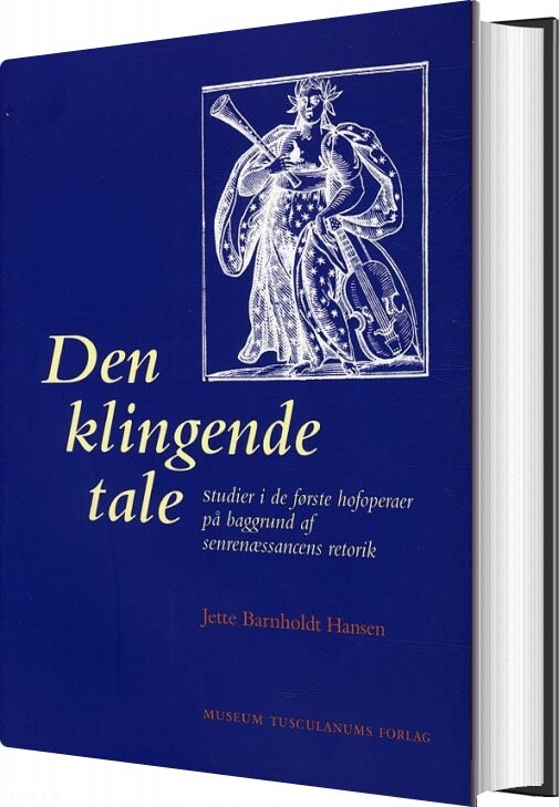 Den Klingende Tale - Jette Barnholdt Hansen - Bog - Museum Tusculanums Forlag