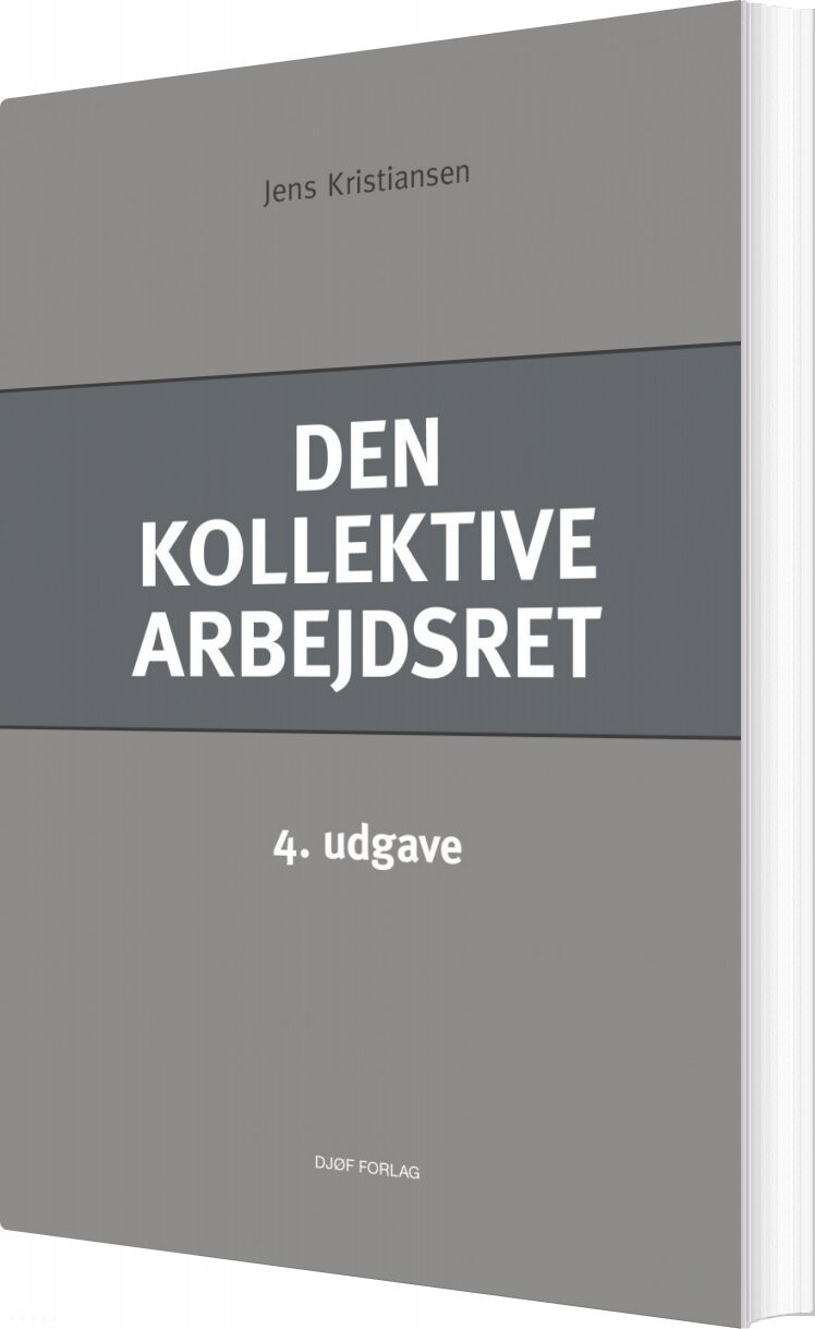 Den Kollektive Arbejdsret - Jens Kristiansen - Bog - Djøf Forlag