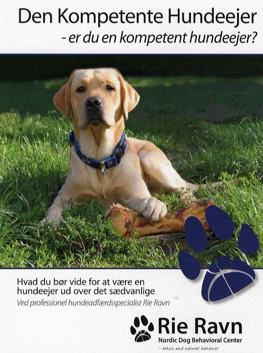 Den Kompetente Hundeejer - Rie Ravn - Bog - Nordic Dog Behavioral Center