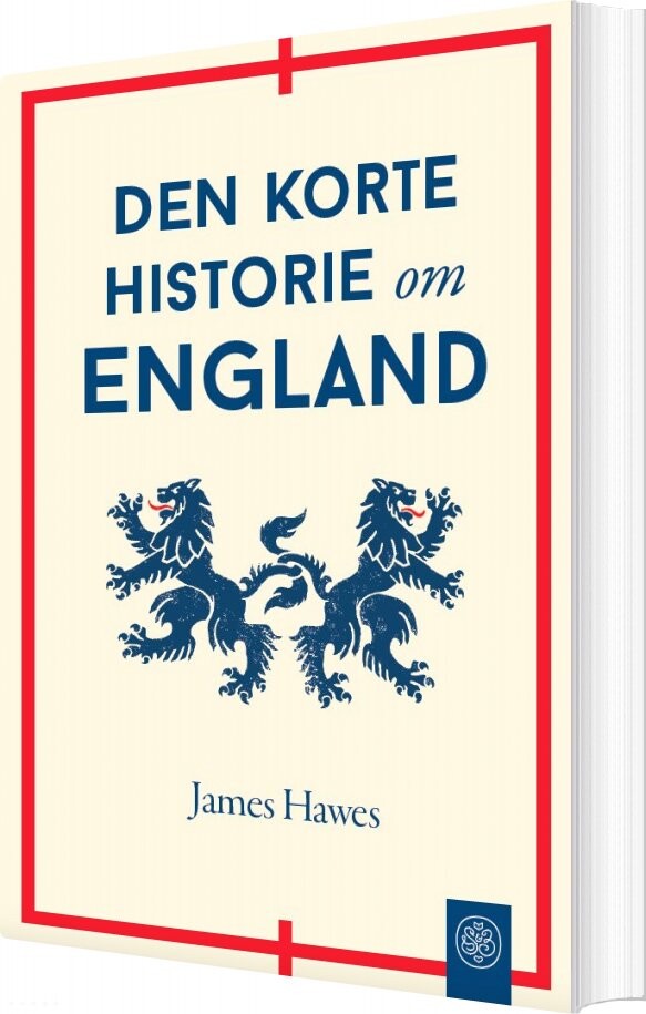 Den Korte Historie Om England - James Hawes - Bog - Svane & Bilgrav