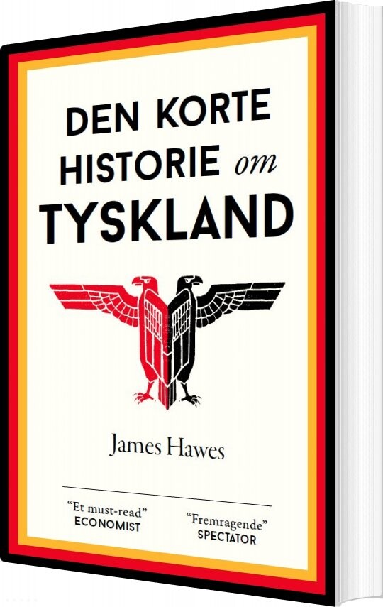 Den Korte Historie Om Tyskland - James Hawes - Bog - Svane & Bilgrav