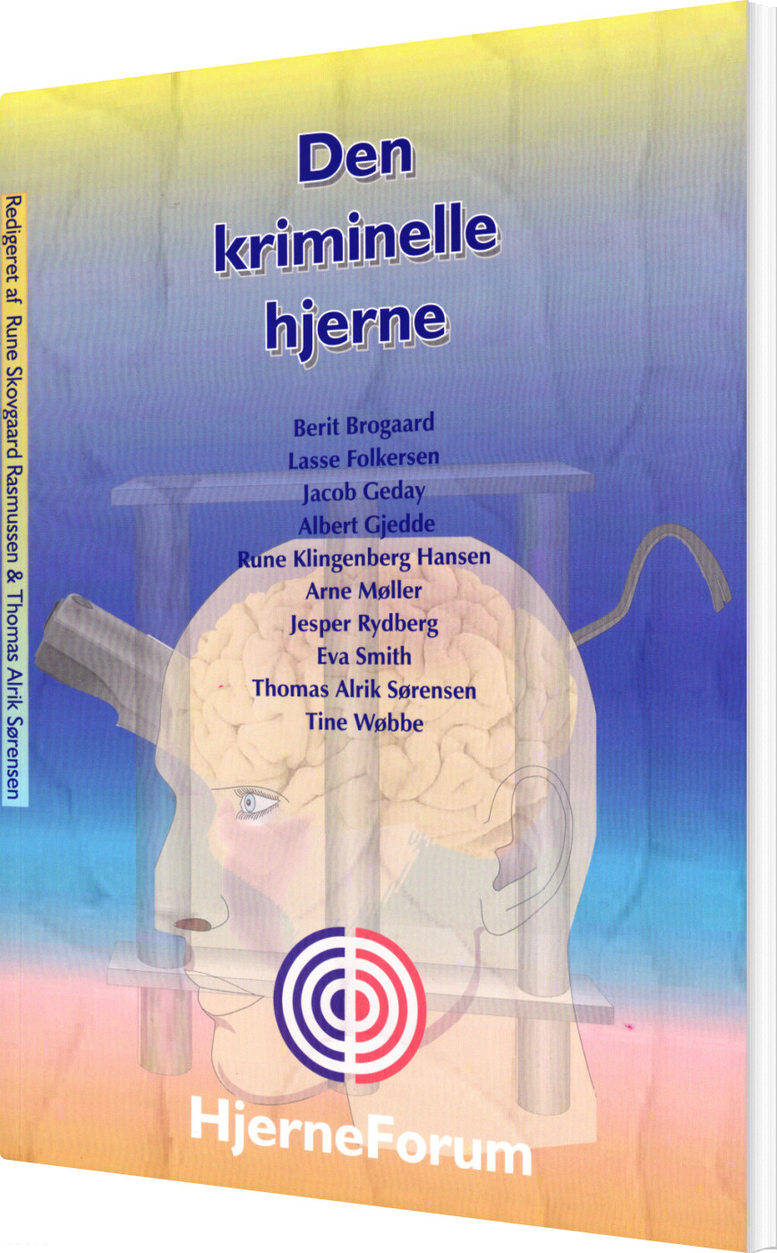 Den Kriminelle Hjerne - Tine Wøbbe - Bog - Hjerneforum