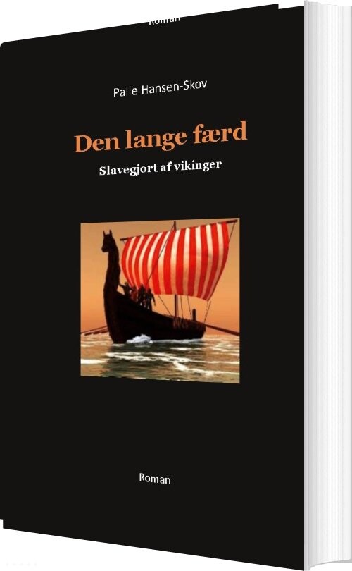 Den Lange Færd - Slavegjort Af Vikinger - Palle Hansen-skov - Bog - Books On Demand