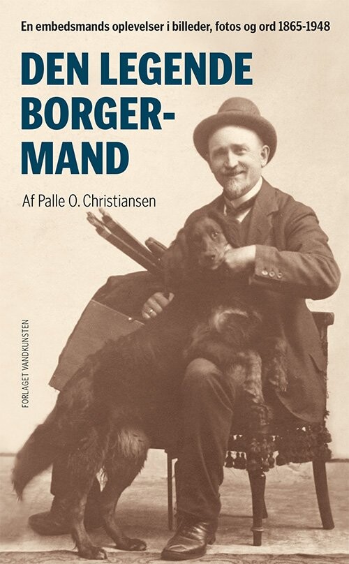Den Legende Borgermand - Palle O. Christiansen - Bog - Forlaget Vandkunsten