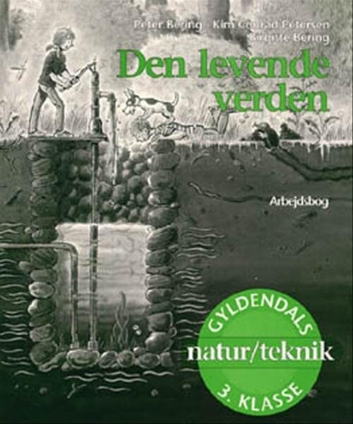 Den Levende Verden 3. Klasse - Kim Conrad Petersen - Bog - Gyldendal