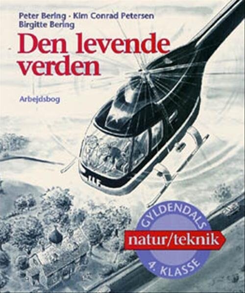 Den Levende Verden 4. Klasse - Kim Conrad Petersen - Bog - Gyldendal