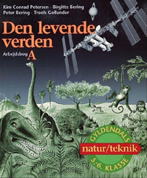 Den Levende Verden 5.-6. Klasse - Kim Conrad Petersen - Bog - Gyldendal