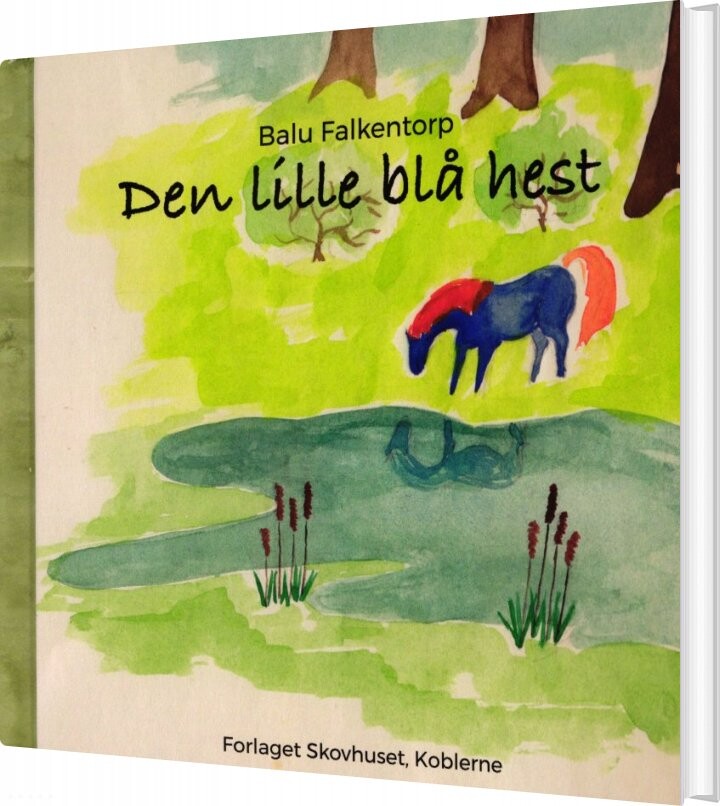 Den Lille Blå Hest - Balu Falkentorp - Bog - Forlaget Skovhuset Koblerne