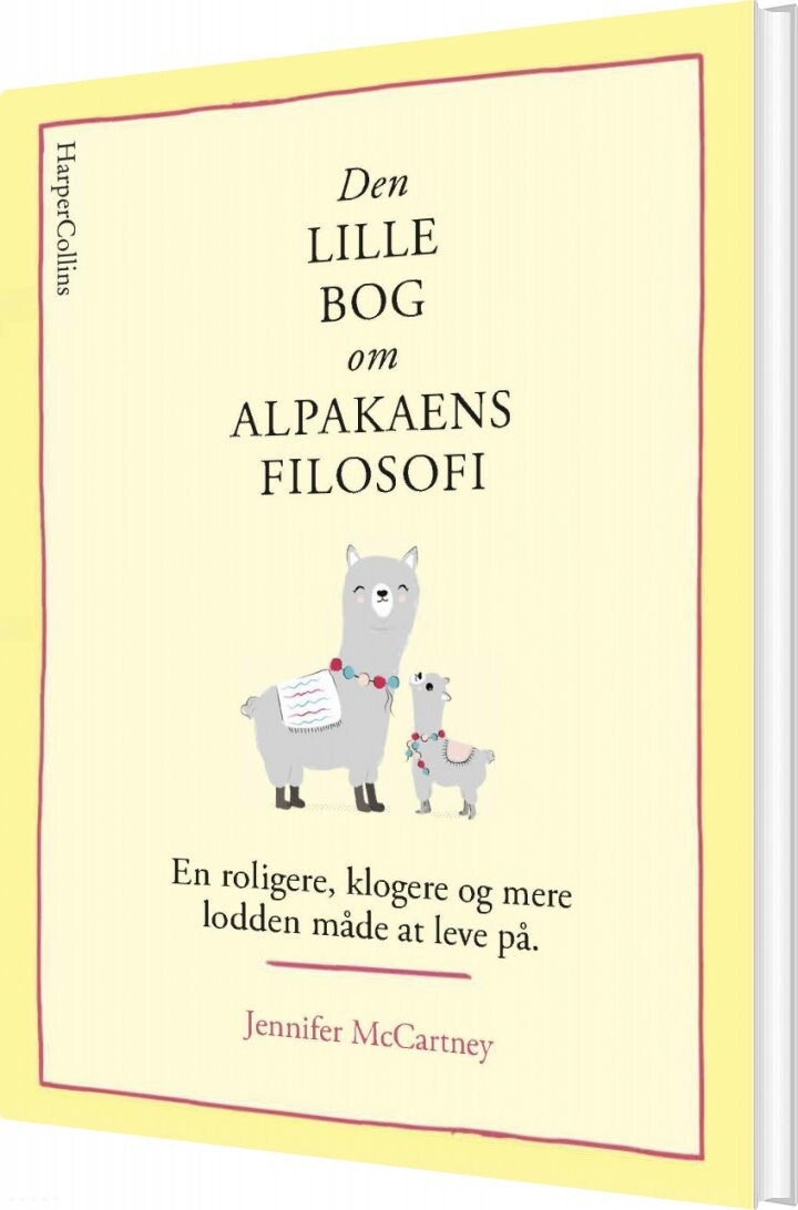 Den Lille Bog Om Alpakaens Filosofi - Jennifer Mccartney - Bog - Harpercollins
