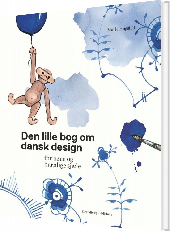 Den Lille Bog Om Dansk Design - Marie Hugsted - Bog - Strandberg Publishing