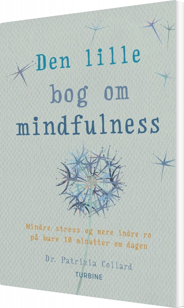 Den Lille Bog Om Mindfulness - Dr. Patrizia Collard - Bog - Turbine