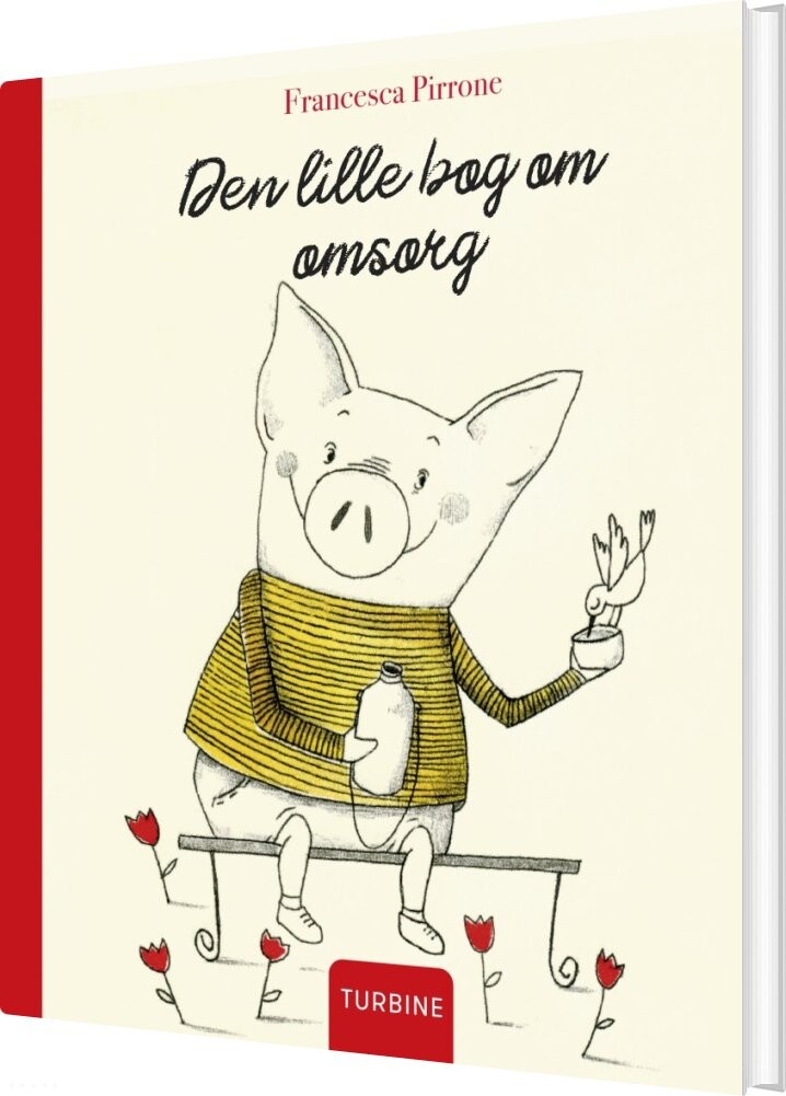 Den Lille Bog Om Omsorg - Francesca Pirrone - Bog - Turbine
