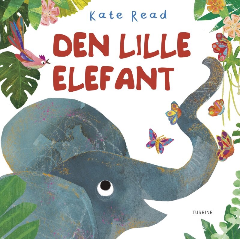 Den Lille Elefant - Kate Read - Bog - Turbine
