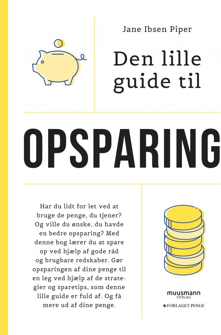 Den Lille Guide Til Opsparing - Jane Ibsen Piper - Bog - Muusmann Forlag