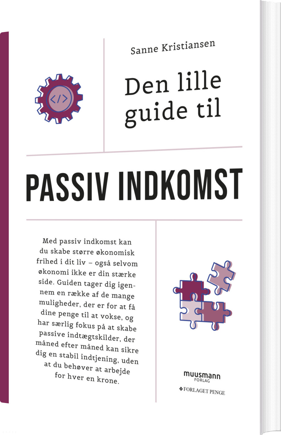 Den Lille Guide Til Passiv Indkomst - Sanne Fehmerling Kristiansen - Bog - Muusmann Forlag