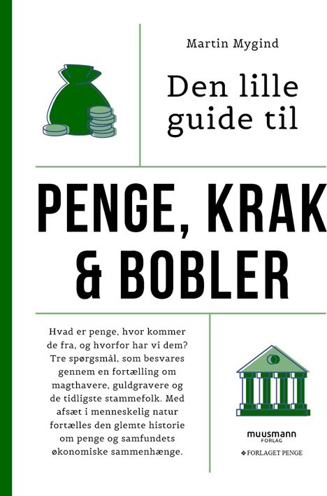 Den Lille Guide Til Penge, Krak & Bobler - Martin Mygind - Bog - Muusmann Forlag