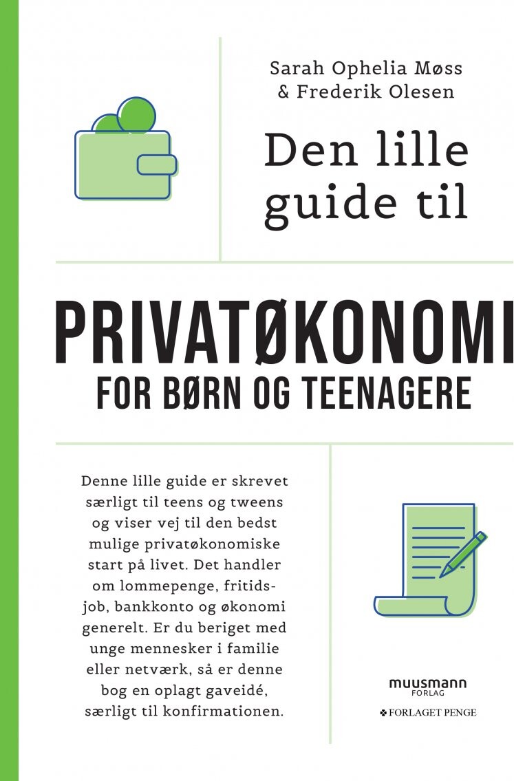 Den Lille Guide Til Privatøkonomi For Børn Og Teenagere - Sarah Ophelia Møss - Bog - Muusmann Forlag