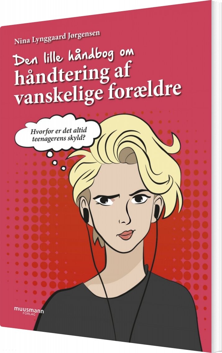 Den Lille Håndbog Om Håndtering Af Vanskelige Forældre - Nina Lynggaard Jørgensen - Bog - Muusmann Forlag