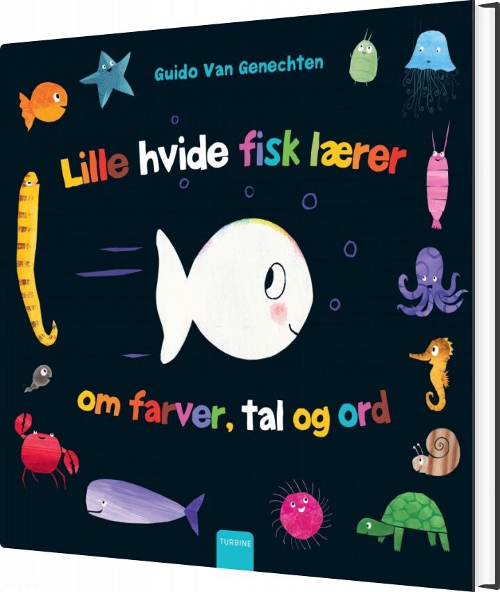Den Lille Hvide Fisk Lærer Om Farver, Tal Og Ord - Guido Van Genechten - Bog - Turbine