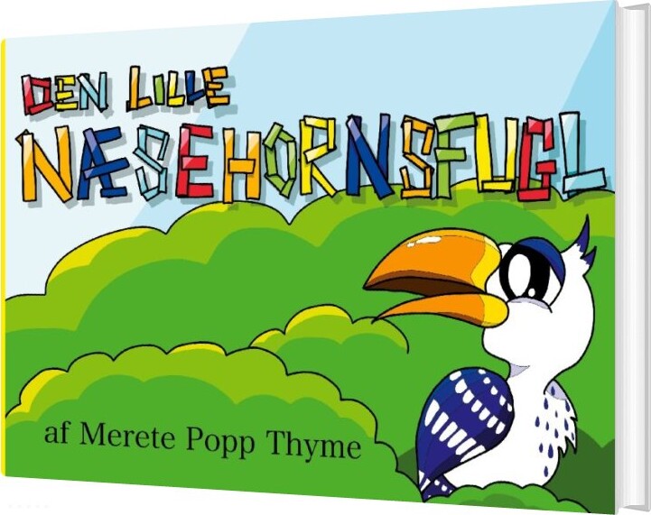 Den Lille Næsehornsfugl - Merete Popp Thyme - Bog - Books On Demand