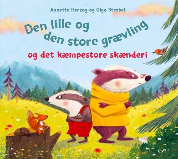 Den Lille Og Den Store Grævling Og Det Kæmpestore Skænderi - Annette Herzog - Bog - Colibri