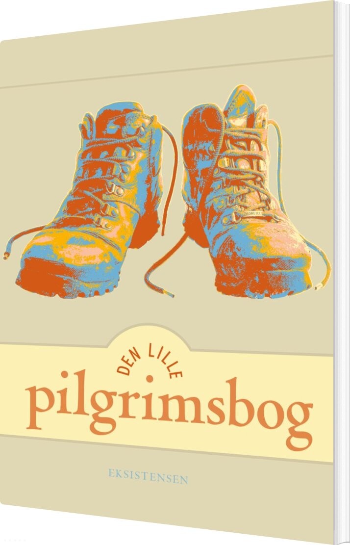 Den Lille Pilgrimsbog - Hans-erik Lindström - Bog - Eksistensen